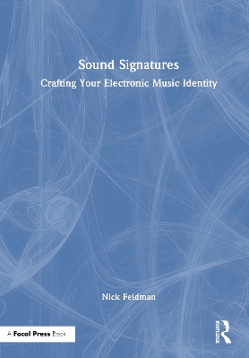 Sound Signatures: Crafting Your Electronic Music Identity
