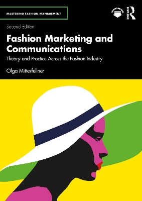 Fashion Marketing and Communications: Theory and Practice Across the Fashion Industry 2nd edition