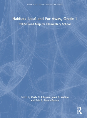 Habitats Local and Far Away, Grade 1: STEM Road Map for Elementary School