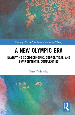 New Olympic Era: Navigating Socioeconomic, Geopolitical, and Environmental Complexities