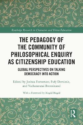 Pedagogy of the Community of Philosophical Enquiry as Citizenship Education: Global Perspectives on Talking Democracy into Action