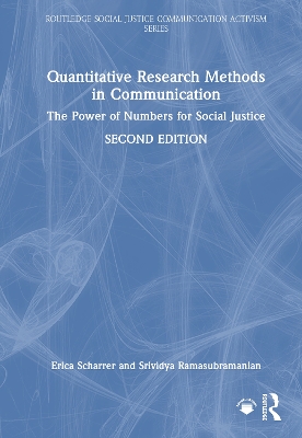 Quantitative Research Methods in Communication: The Power of Numbers for Social Justice 2nd edition