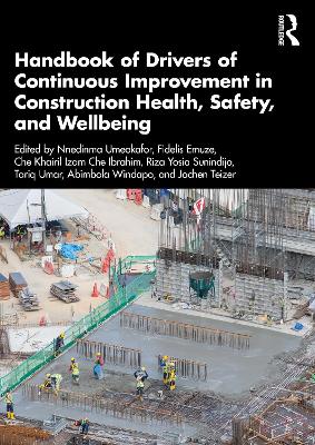 Handbook of Drivers of Continuous Improvement in Construction Health,  Safety, and Wellbeing