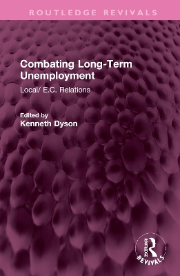 Combating Long-Term Unemployment: Local/ E.C. Relations