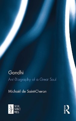Gandhi: Anti-Biography of a Great Soul