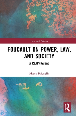 Foucault on Power, Law, and Society: A Reappraisal