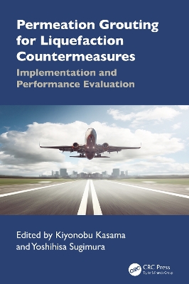 Permeation Grouting for Liquefaction Countermeasures: Implementation and Performance Evaluation