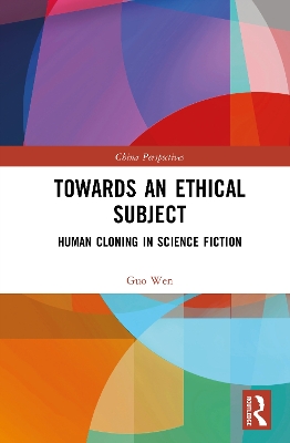 Towards an Ethical Subject: Human Cloning in Science Fiction