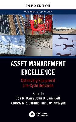 Asset Management Excellence: Optimizing Equipment Life-Cycle Decisions 3rd edition
