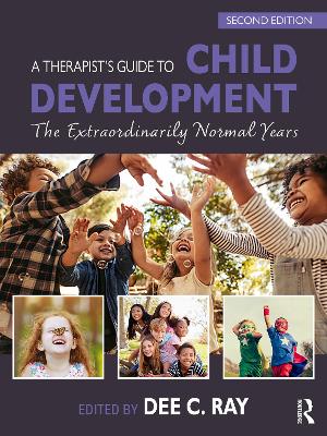 Therapist's Guide to Child Development: The Extraordinarily Normal Years 2nd edition