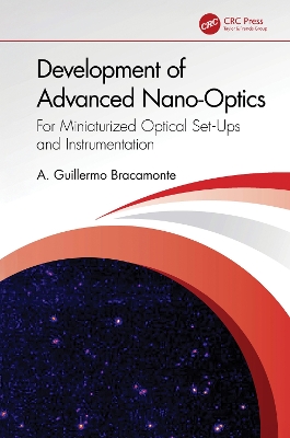 Development of Advanced Nano-Optics: For Miniaturized Optical Set-Ups and Instrumentation