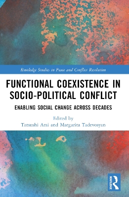 Functional Coexistence in Socio-Political Conflict: Enabling Social Change Across Decades