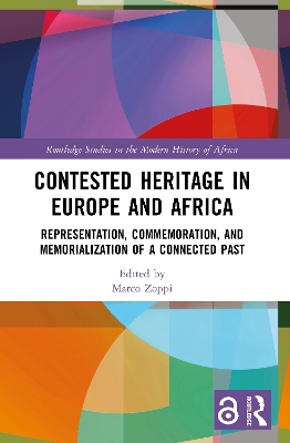 Contested Heritage in Europe and Africa: Representation, Commemoration, and Memorialization of a Connected Past