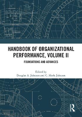 Handbook of Organizational Performance, Volume II: Foundations and Advances