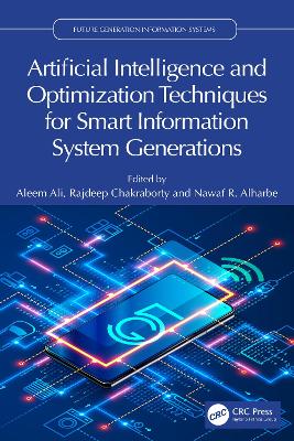 Artificial Intelligence and Optimization Techniques for Smart Information  System Generations