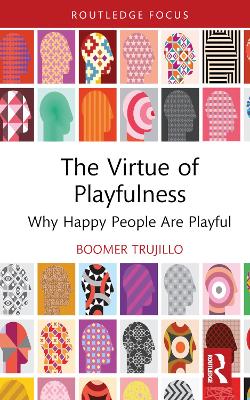 Virtue of Playfulness: Why Happy People Are Playful