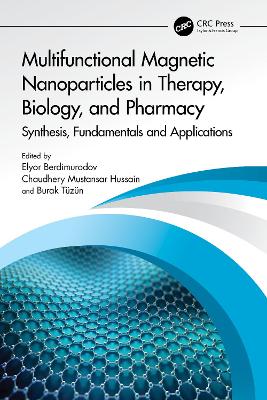 Multifunctional Magnetic Nanoparticles in Therapy, Biology, and Pharmacy: Synthesis, Fundamentals and Applications