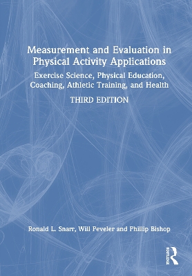 Measurement and Evaluation in Physical Activity Applications: Exercise Science, Physical Education, Coaching, Athletic Training, and Health 3rd edition