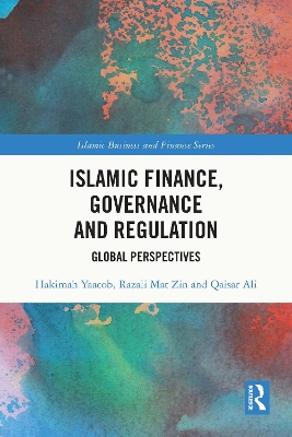 Islamic Finance, Governance and Regulation: Global Perspectives
