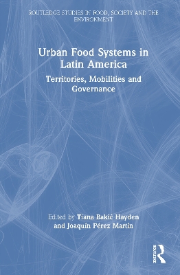 Urban Food Systems in Latin America: Territories, Mobilities and Governance
