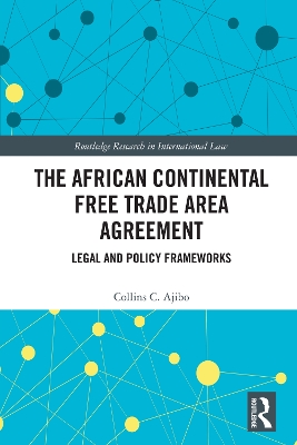 African Continental Free Trade Area Agreement: Legal and Policy Frameworks