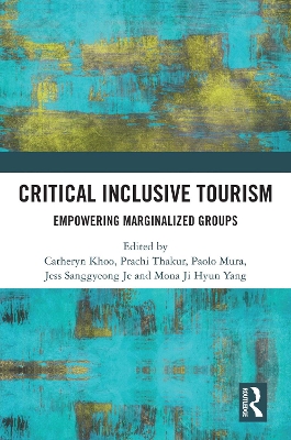 Critical Inclusive Tourism: Empowering Marginalized Groups