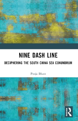 Nine Dash Line: Deciphering the South China Sea Conundrum