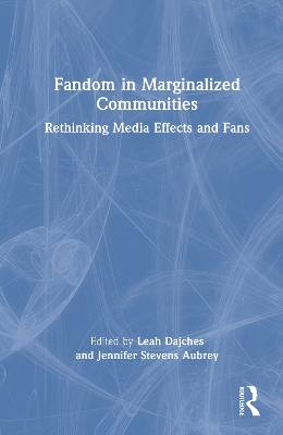 Fandom in Marginalized Communities: Rethinking Media Effects and Fans