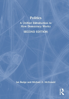 Politics: A Unified Introduction to How Democracy Works 2nd edition