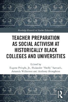 Teacher Preparation as Social Activism at Historically Black Colleges and  Universities