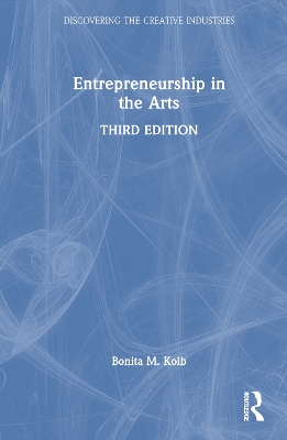 Entrepreneurship in the Arts 3rd edition