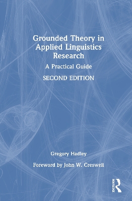 Grounded Theory in Applied Linguistics Research: A Practical Guide 2nd edition