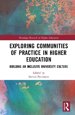 Exploring Communities of Practice in Higher Education: Building an Inclusive University Culture