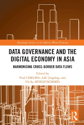 Data Governance and the Digital Economy in Asia: Harmonising Cross-Border Data Flows