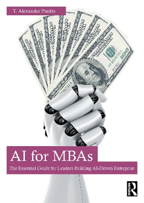AI for MBAs: The Essential Guide for Leaders Building AI-Driven Enterprise