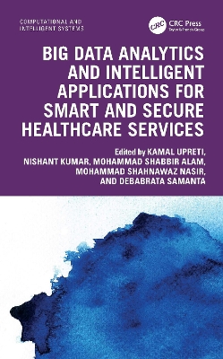 Big Data Analytics and Intelligent Applications for Smart and Secure  Healthcare Services