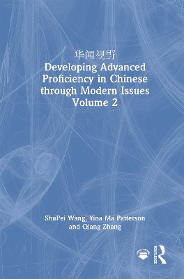  Developing Advanced Proficiency in Chinese through Modern Issues Volume 2