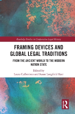 Framing Devices and Global Legal Traditions: From the Ancient World to the Modern Nation State