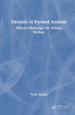 Emotion in Farmed Animals: Ethical Challenges for Animal Welfare