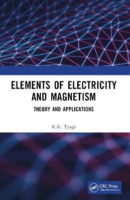 Elements of Electricity and Magnetism: Theory and Applications