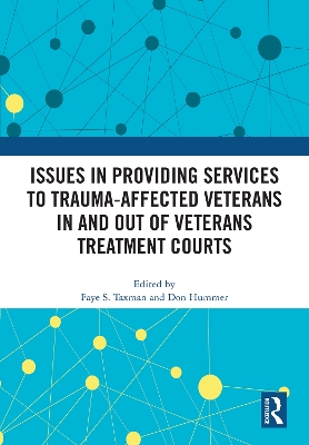 Issues in Providing Services to Trauma-Affected Veterans In and Out of  Veterans Treatment Courts