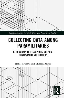 Collecting Data among Paramilitaries: Ethnographic fieldwork on pro-government volunteers