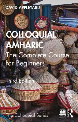 Colloquial Amharic: The Complete Course for Beginners 3rd edition