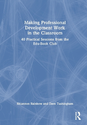 Making Professional Development Work in the Classroom: 40 Practical Sessions from the Edu-Book Club