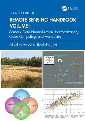 Remote Sensing Handbook, Volume I: Sensors, Data Normalization, Harmonization, Cloud Computing, and Accuracies 2nd edition