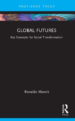 Global Futures: Key Concepts for Social Transformation