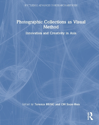 Photographic Collections as Visual Method: Innovation and Creativity in Asia
