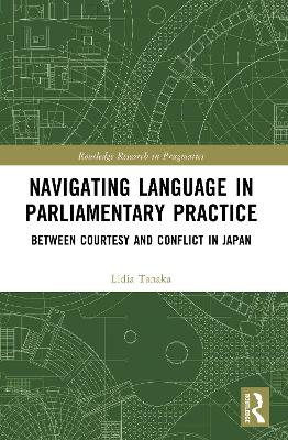 Navigating Language in Parliamentary Practice: Between Courtesy and Conflict in Japan