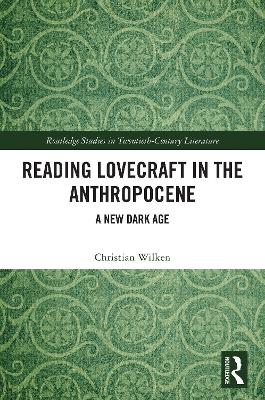 Reading Lovecraft in the Anthropocene: A New Dark Age