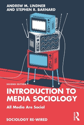 Introduction to Media Sociology: All Media Are Social 2nd edition